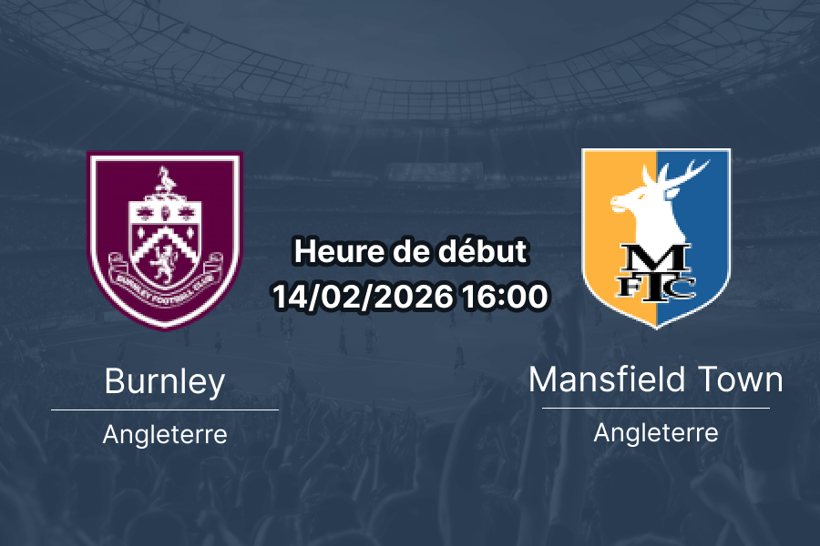 Pronostic Burnley vs Mansfield Town FA Cup 14 février 2026 analyse cotes bookmaker