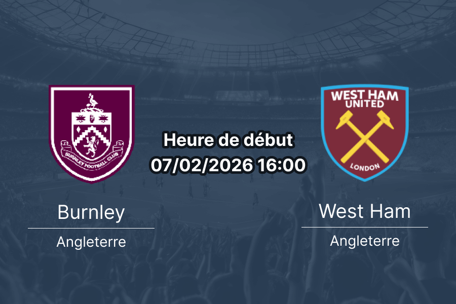 Pronostic Burnley contre West Ham Premier League 25e journée 7 février 2026 Turf Moor duel survie relegation