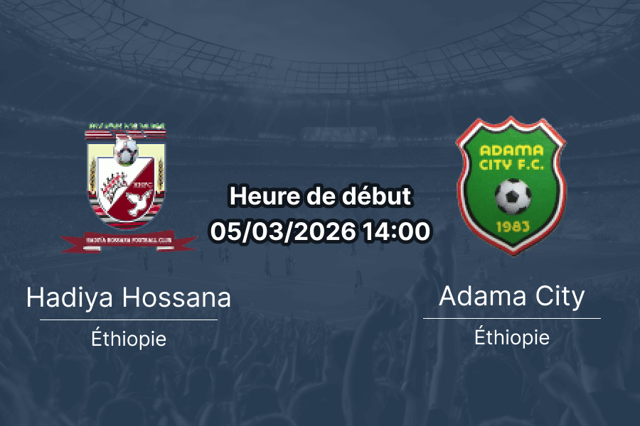 Pronostic Hadiya Hossana vs Adama City Ethiopian Premier League 5 mars 2026 – analyse paris sportifs 1xBet RDC