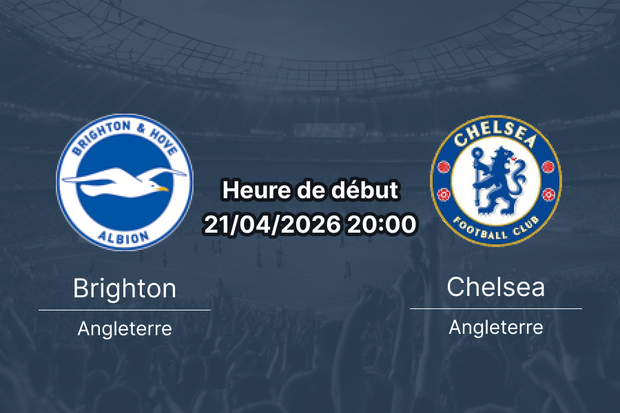 Pronostic Brighton & Hove Albion vs Chelsea FC Premier League 21 avril 2026 – analyse, cotes et enjeux de paris journée 34
