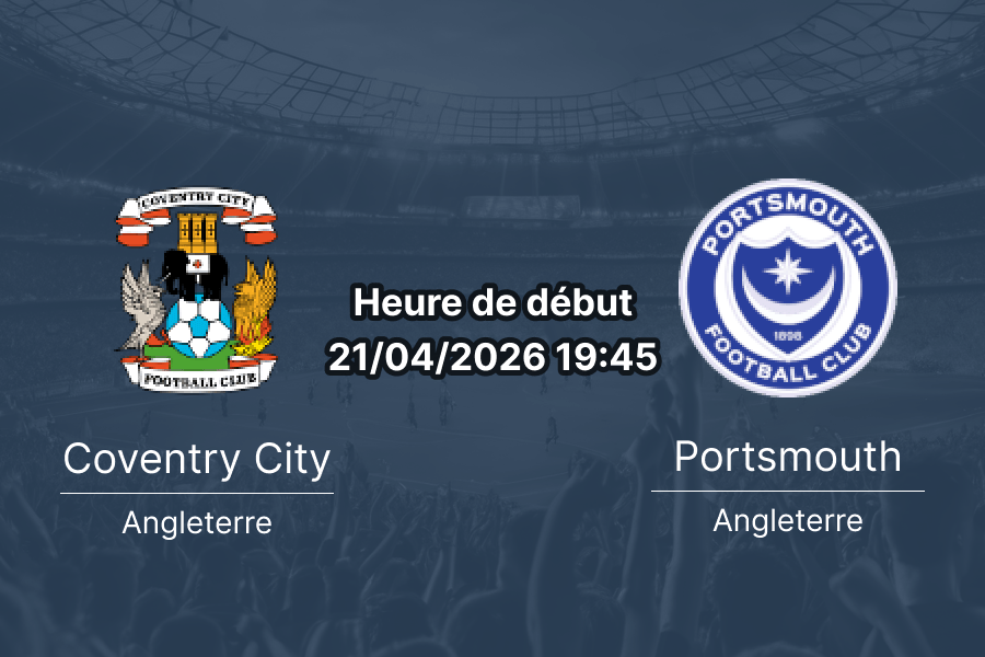 Pronostic Coventry City vs Portsmouth EFL Championship 21 avril 2026 – analyse et enjeux de paris pour la 44e journée