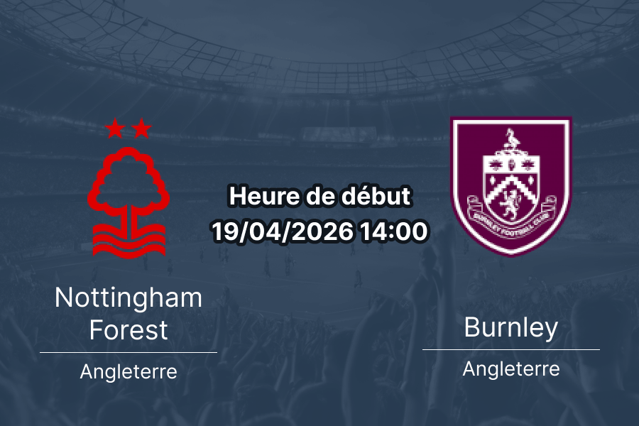 Pronostic Nottingham Forest vs Burnley Premier League 19 avril 2026 analyse cotes et paris 1xBet APK RDC