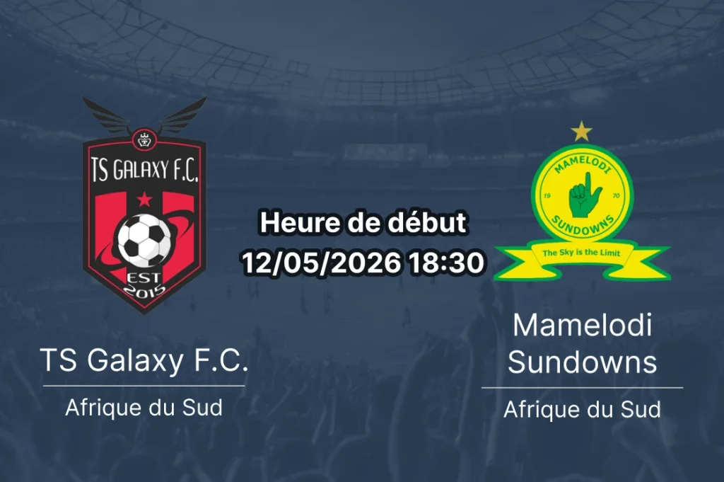Pronostic TS Galaxy Mamelodi Sundowns – Mbombela Stadium, Betway Premiership, 12 mai 2026