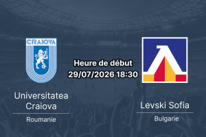 Pronostic Universitatea Craiova Levski Sofia – Stadionul Ion Oblemenco Craiova, UEFA Champions League QR2 Retour, 29 juillet 2026