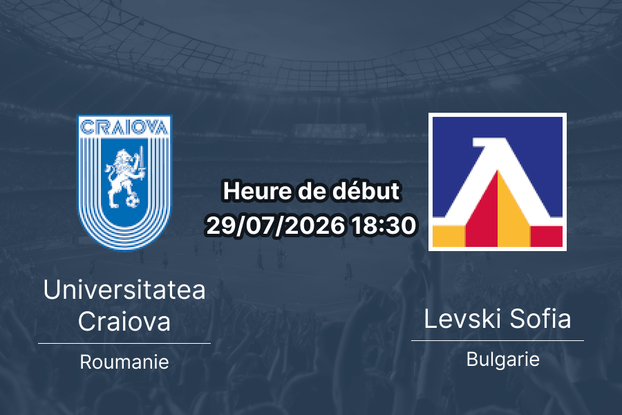 Pronostic Universitatea Craiova Levski Sofia – Stadionul Ion Oblemenco Craiova, UEFA Champions League QR2 Retour, 29 juillet 2026