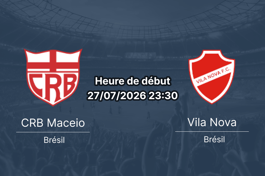 Pronostic CRB Maceio Vila Nova – Estádio Rei Pelé Maceió, Campeonato Brasileiro Série B 2026 Round 20, 27 juillet 2026