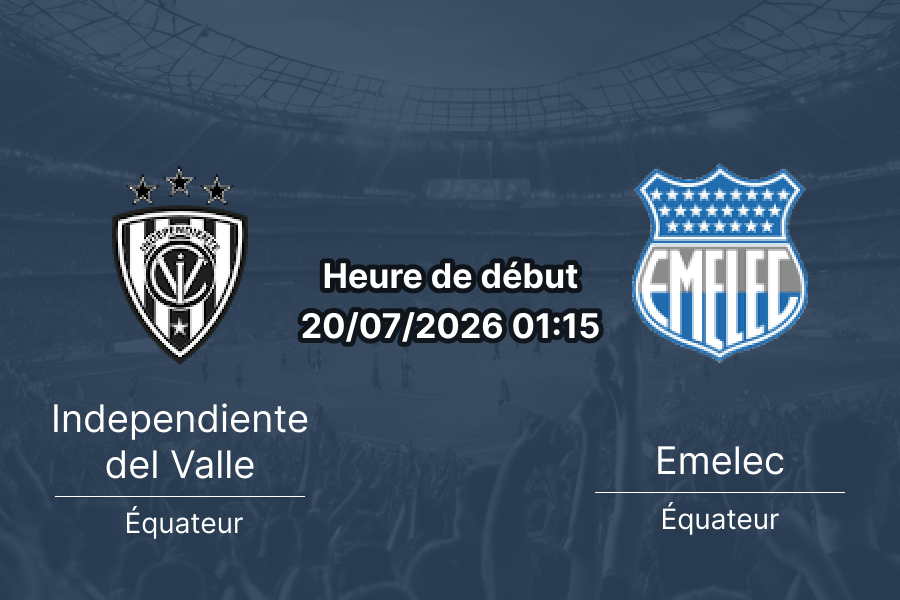Pronostic Independiente del Valle Emelec – Estadio Banco de Guayaquil Sangolquí, LigaPro Serie A Tour 20, 20 juillet 2026