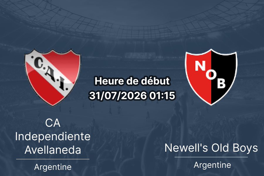 Pronostic CA Independiente Avellaneda Newell's Old Boys – Estadio Libertadores de América Avellaneda, Clausura 2026 Tour 2, 31 juillet 2026