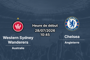 Pronostic Western Sydney Wanderers Chelsea – Accor Stadium Sydney Australie, Sydney Super Cup 2026, 28 juillet 2026