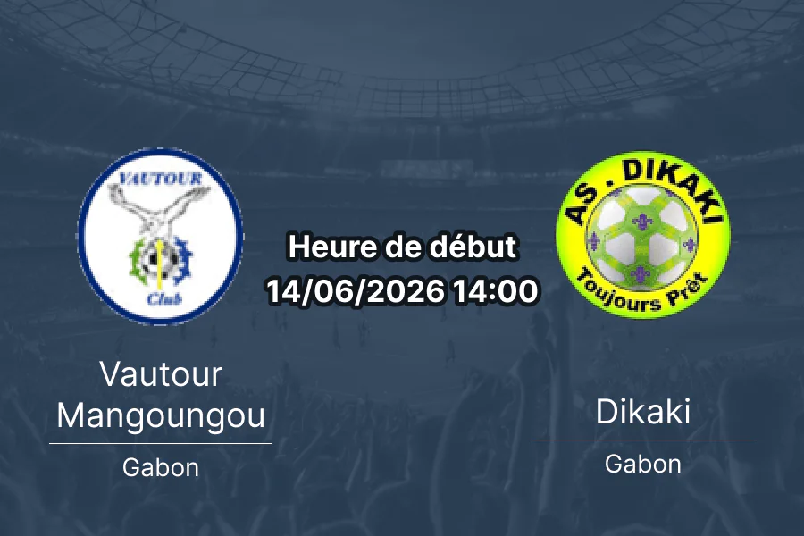 Pronostic Vautour Mangoungou Dikaki — Stade Augustin Monédan de Sibang, National Foot 1 Gabon, Tour 22, 14 juin 2026